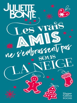 cover image of Les vrais amis ne s'embrassent pas sous la neige